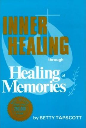 Cover of Inner Healing through Healing of Memories